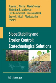 Slope Stability and Erosion Control: Ecotechnological Solutions by Joanne E. Norris - Hardback